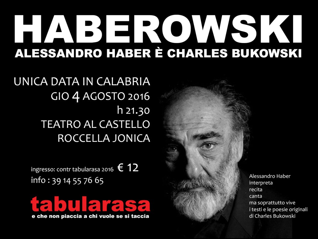 Alessandro Haber in “Haberowski” chiude Tabularasa 2016 giovedì 4 agosto al Teatro Castello di Roccella Jonica